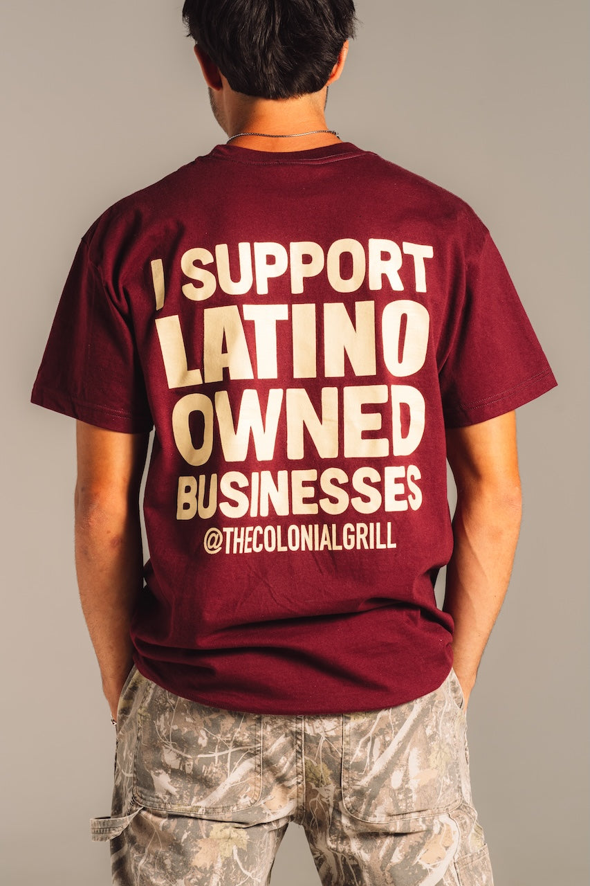 MAROON T-SHIRT "I Support Latino Owned Businesses"