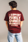 MAROON T-SHIRT "I Support Family Owned Businesses"